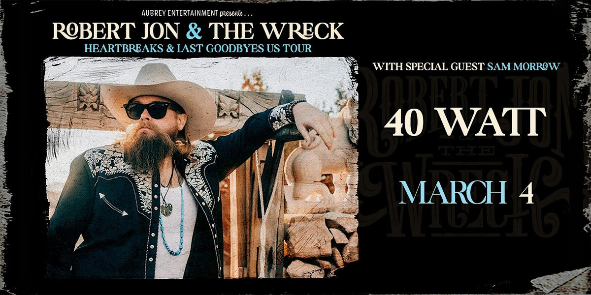 Robert Jon & The Wreck @ 40 Watt Club