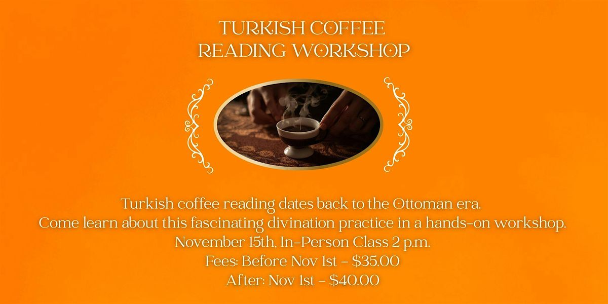 Turkish Coffee Reading Workshop