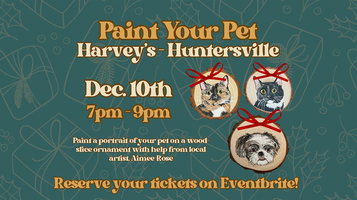 Paint Your Pet Holiday Edition: Harvey\u2019s - Huntersville
