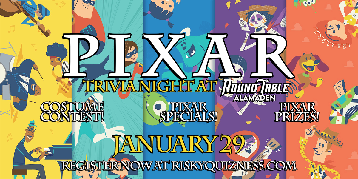 Pixar Trivia Night at Round Table Almaden!