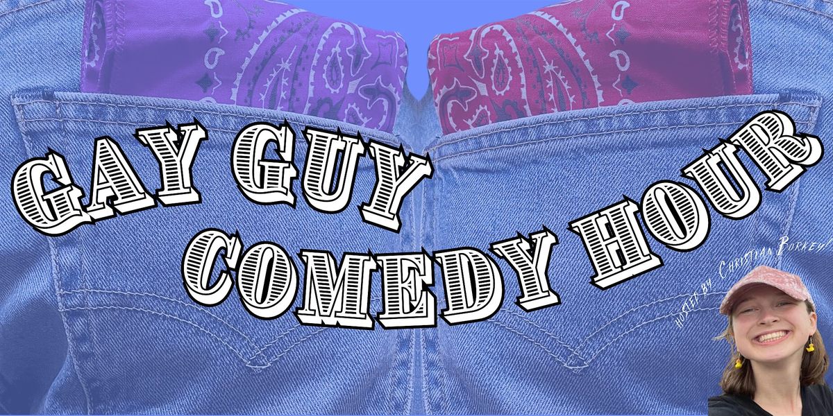 Gay Guy Comedy Hour: All Chicago, All Funny Dudes