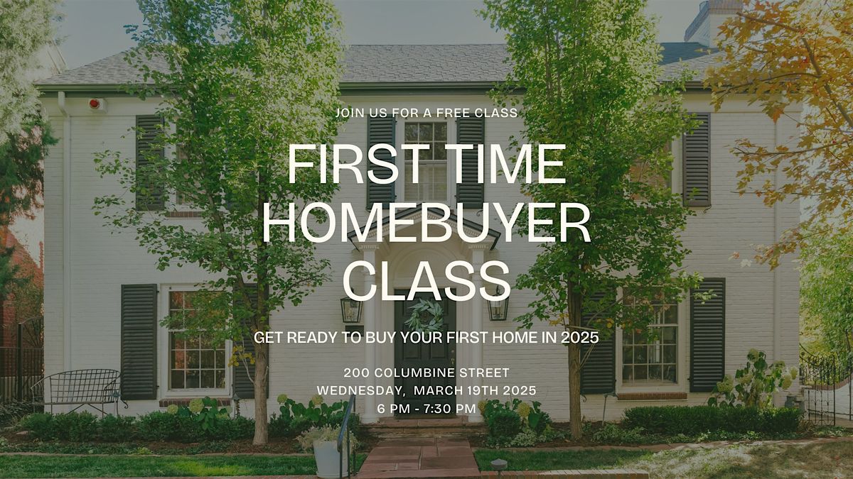 First Time Homebuyer Class - Free Drinks!