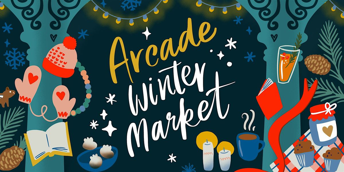 Arcade Winter Market