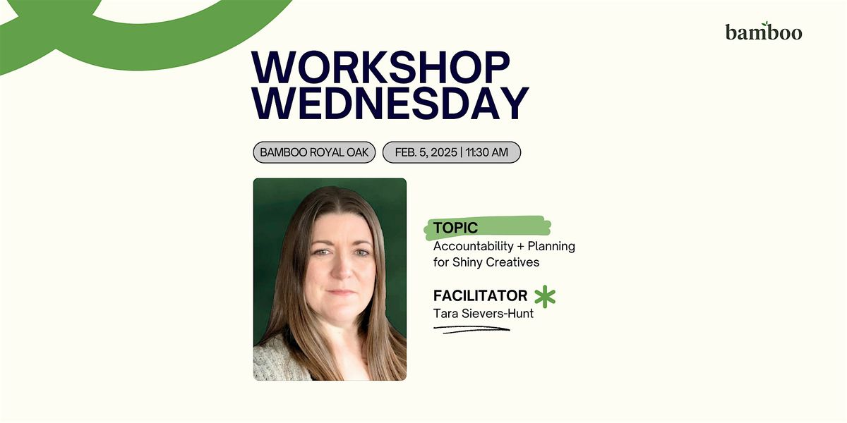 Workshop Wednesday: Accountability + Planning for Shiny Creatives