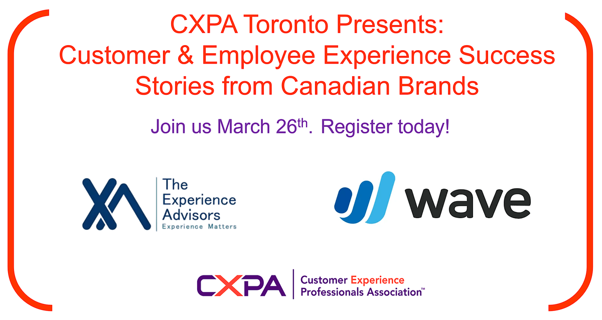 CXPA Toronto: CX\/EX Success Stories  from Canadian Brands