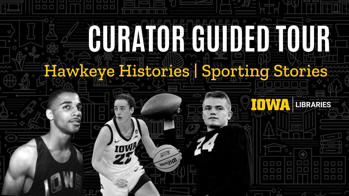 Curator Guided Tour: Hawkeye Histories | Sporting Stories