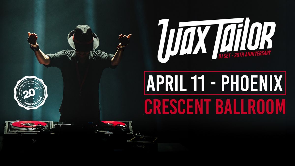 WAX TAILOR [DJ SET] - PHOENIX @Crescent Ballroom