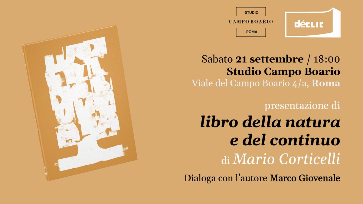 Libro della natura e del continuo di Mario Corticelli a Roma @ Studio Campo Boario