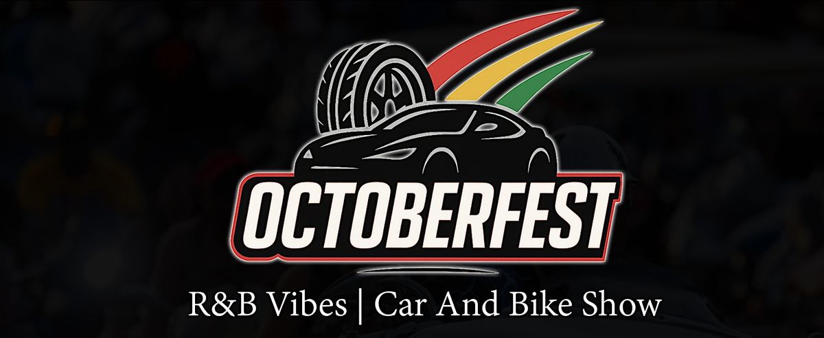 Octoberfest: R&B Vibes | Car and Bike Show