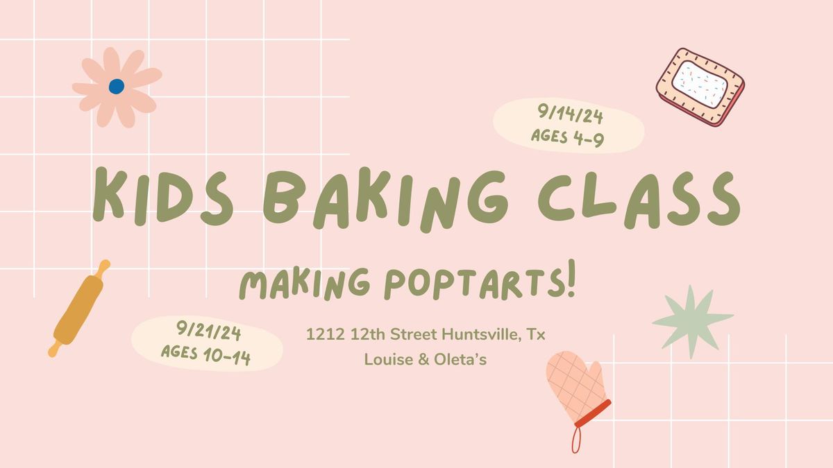 Kids Baking Class! Ages 10-14