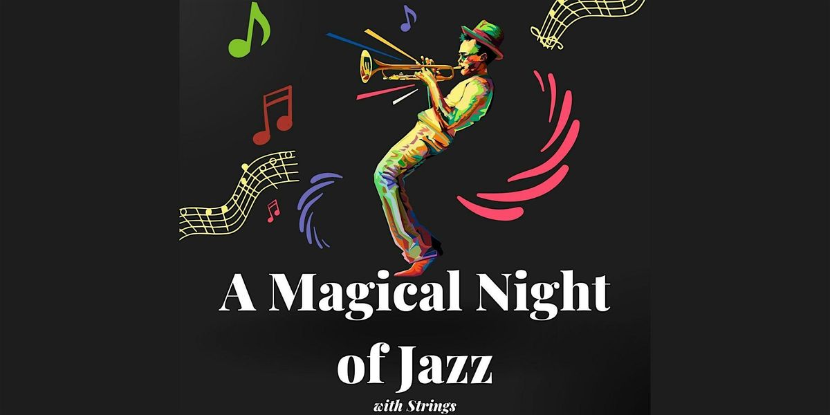 A Magical Night of Jazz with Strings