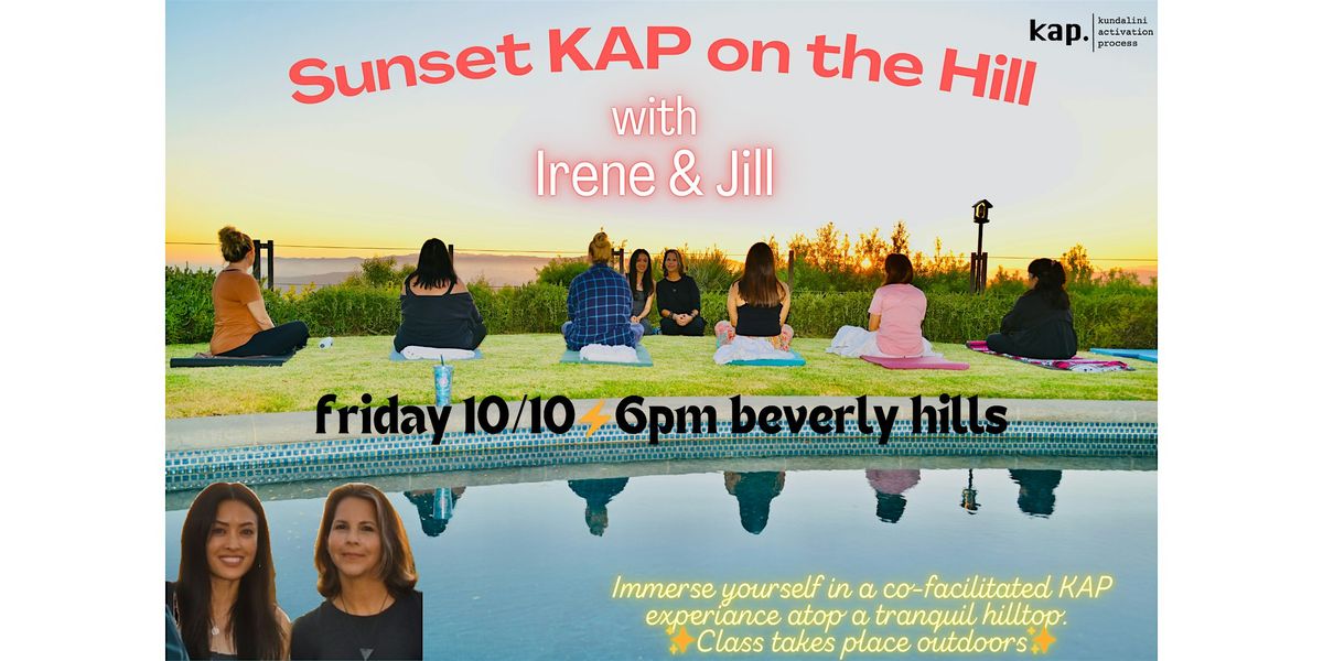 KAP (Kundalini Activation Process) on the Hill with Ir\u00e8ne & Jill