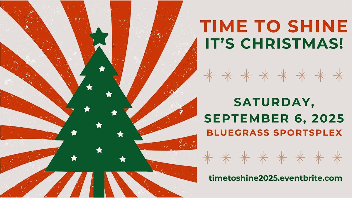 Time to Shine 2025: It's Christmas!