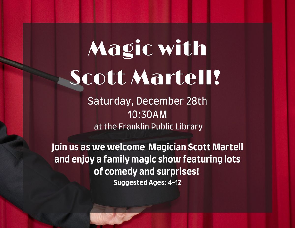 Magic with Scott Martell!