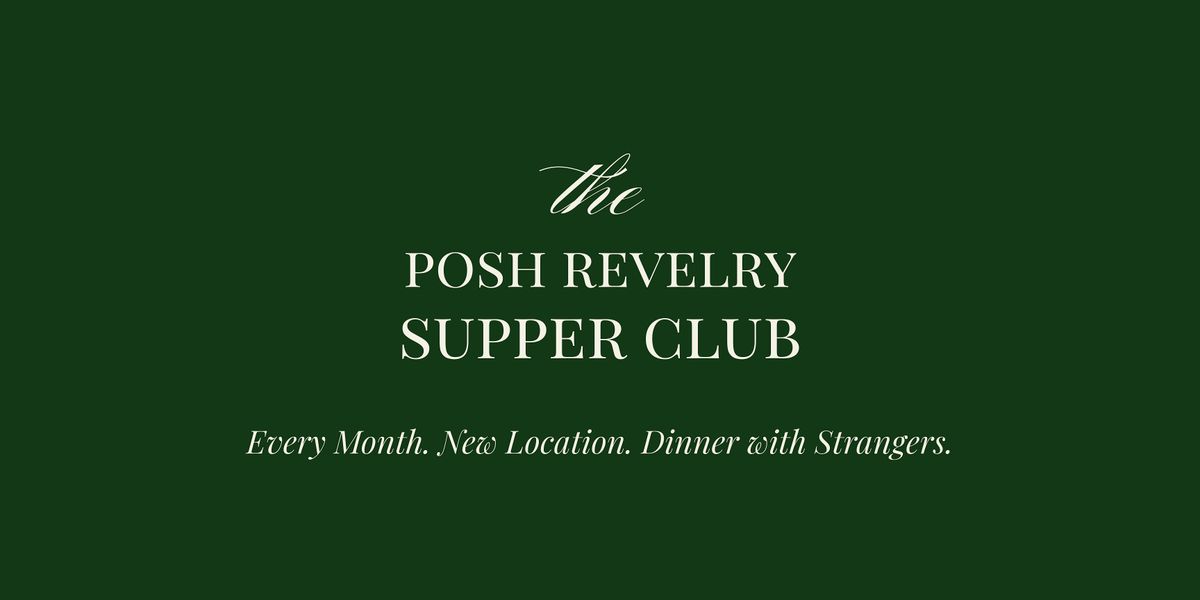 Posh Revelry Supper Club
