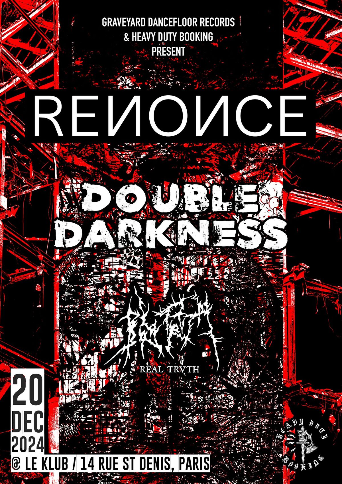 RENONCE \/\/ DOUBLE DARKNESS \/\/ REAL TRVTH @ Le Klub