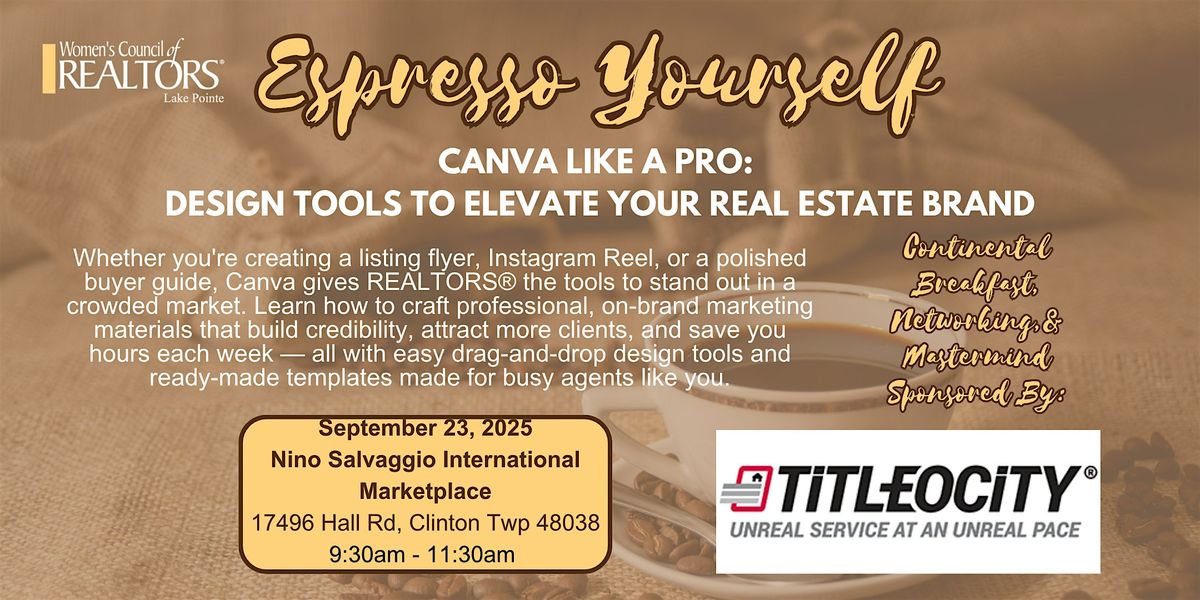 Espresso Yourself: Canva Like a Pro: Design Tools to Elevate Your RE Brand