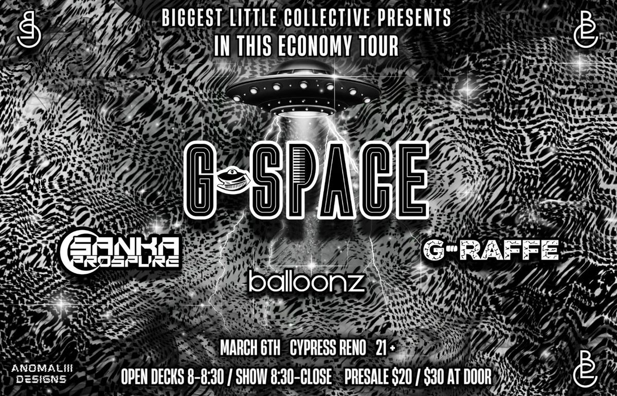 In This Economy Tour Featuring...G-SPACE and Friends