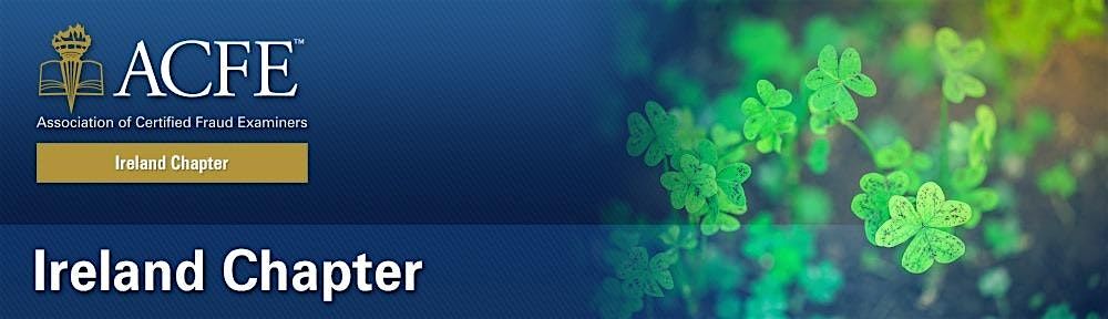ACFE Ireland Chapter Event #2: Fraud Investigations