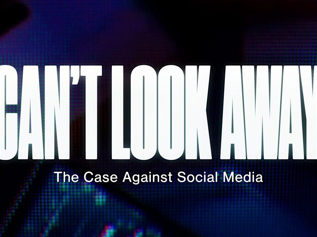 Can't Look Away: The Case Against Social Media