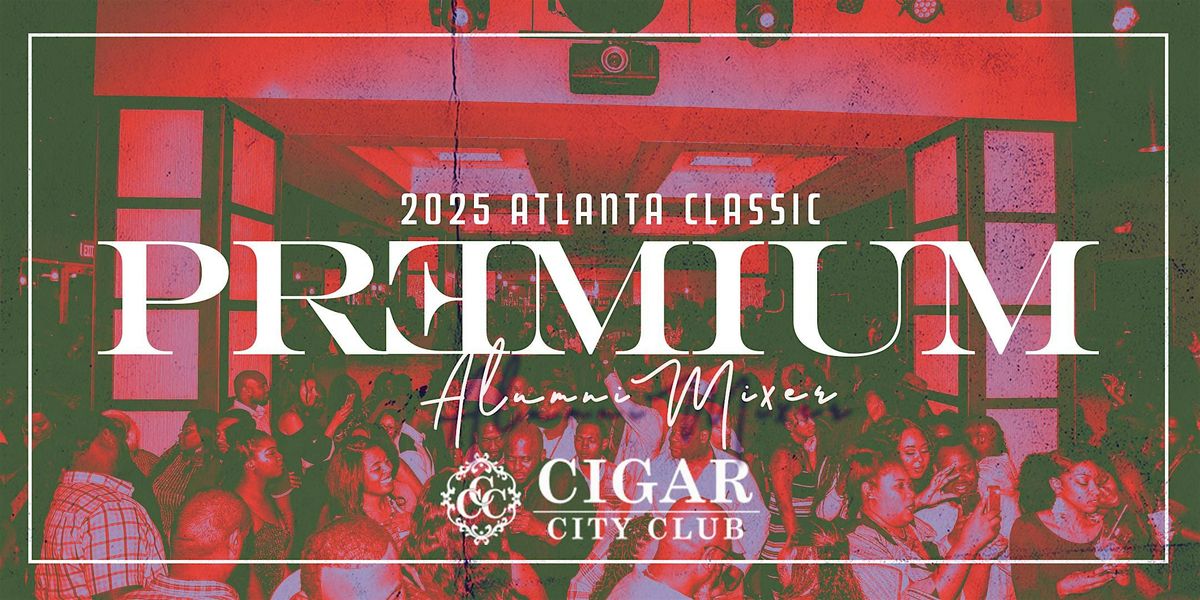 Atlanta Classic #Premium! The Fly Alumni Pre-Game  at Cigar City Club