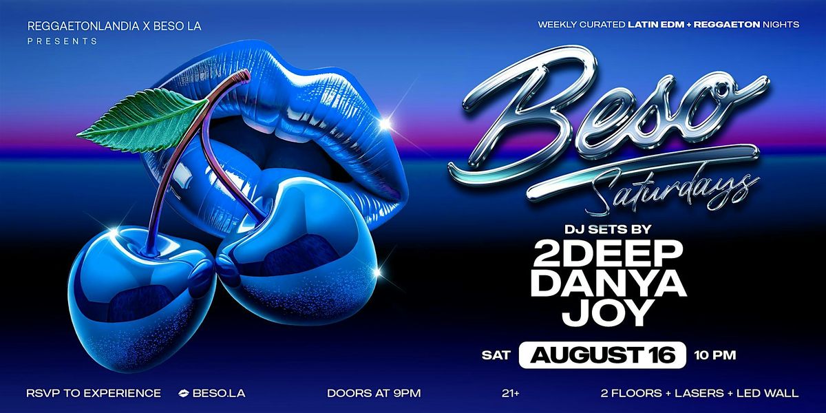 Beso Saturdays  - Reggaeton, Latin EDM, Big Room, Top 40s + more! Aug 16th