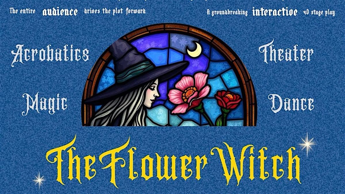 Interactive Magic Show - The Flower Witch Los Angeles