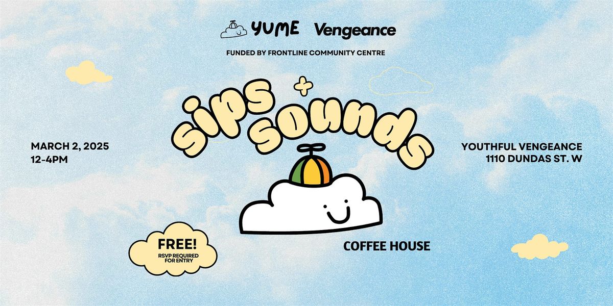 YUME Presents: Sips & Sounds in partnership with Youthful Vengeance