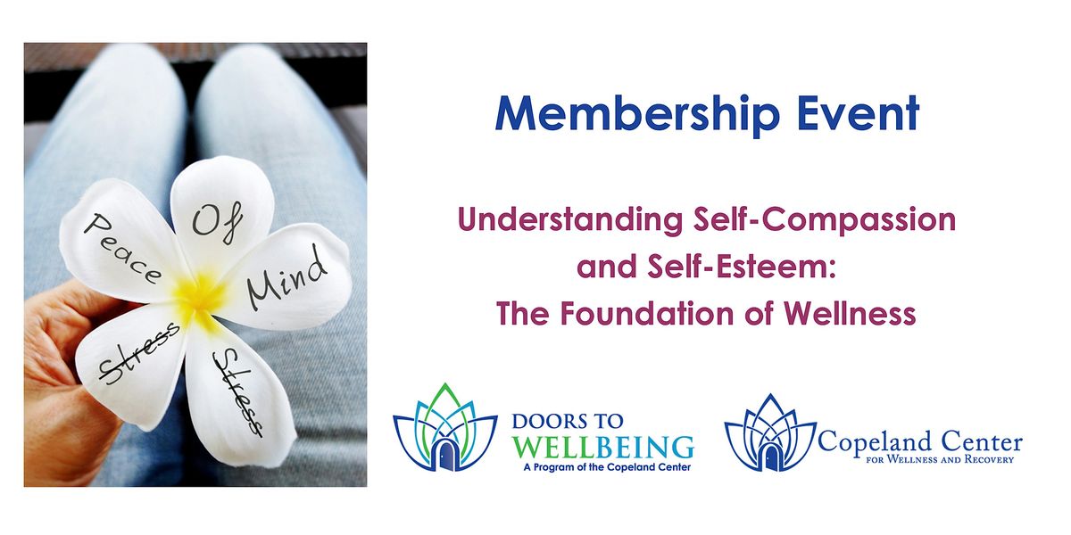 Understanding Self-Compassion and Self-Esteem: The Foundation of Wellness