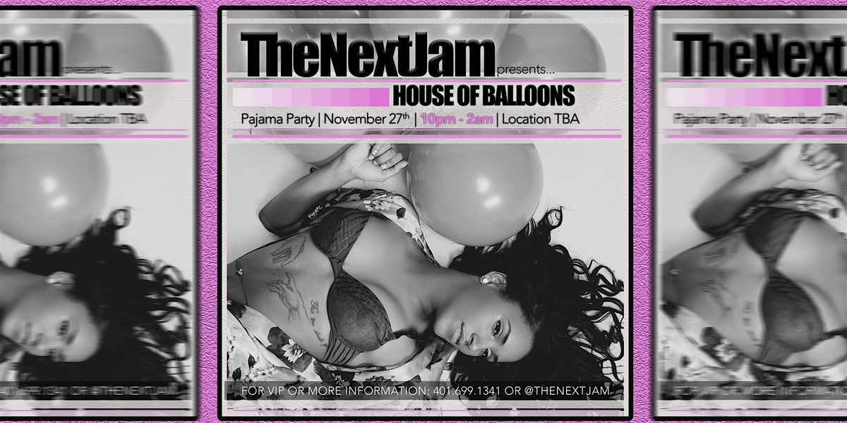 Pajama Jam (House of Balloons Edition)