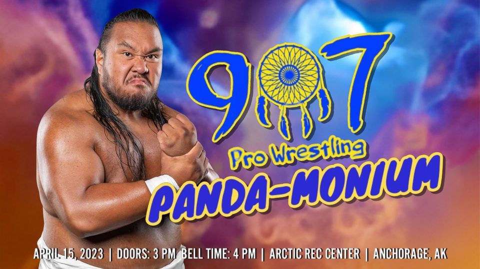 907 Pro Wrestling: PANDA-MONIUM