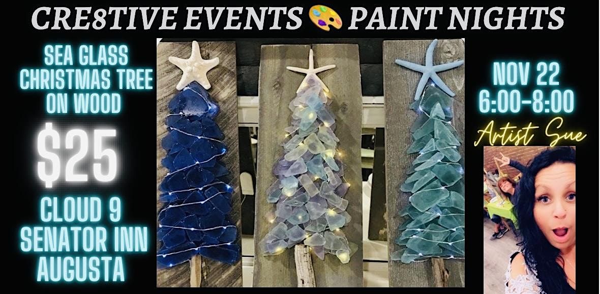 $25 Paint Night - Sea Glass Christmas Tree- Cloud 9 Senator Inn Augusta