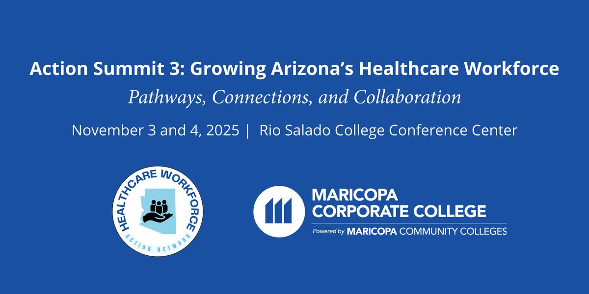 Action Summit 3: Growing Arizona\u2019s Healthcare Workforce