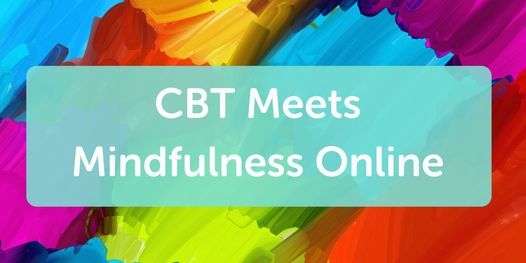 CBT Meets Mindfulness Online