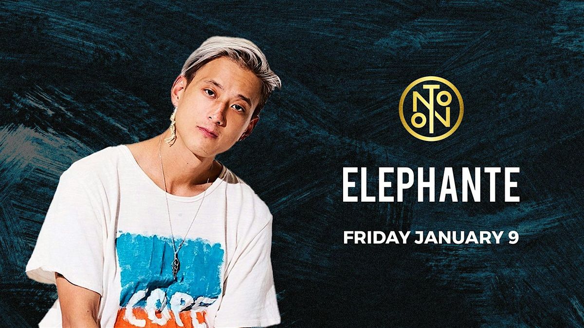 Elephante @ Noto Philly January 9