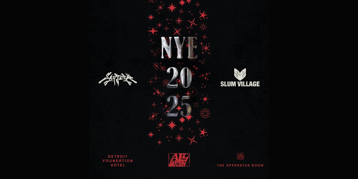 NYE 2025 @ DFH and The Apparatus Room feat. Slum Village & Sky Jetta