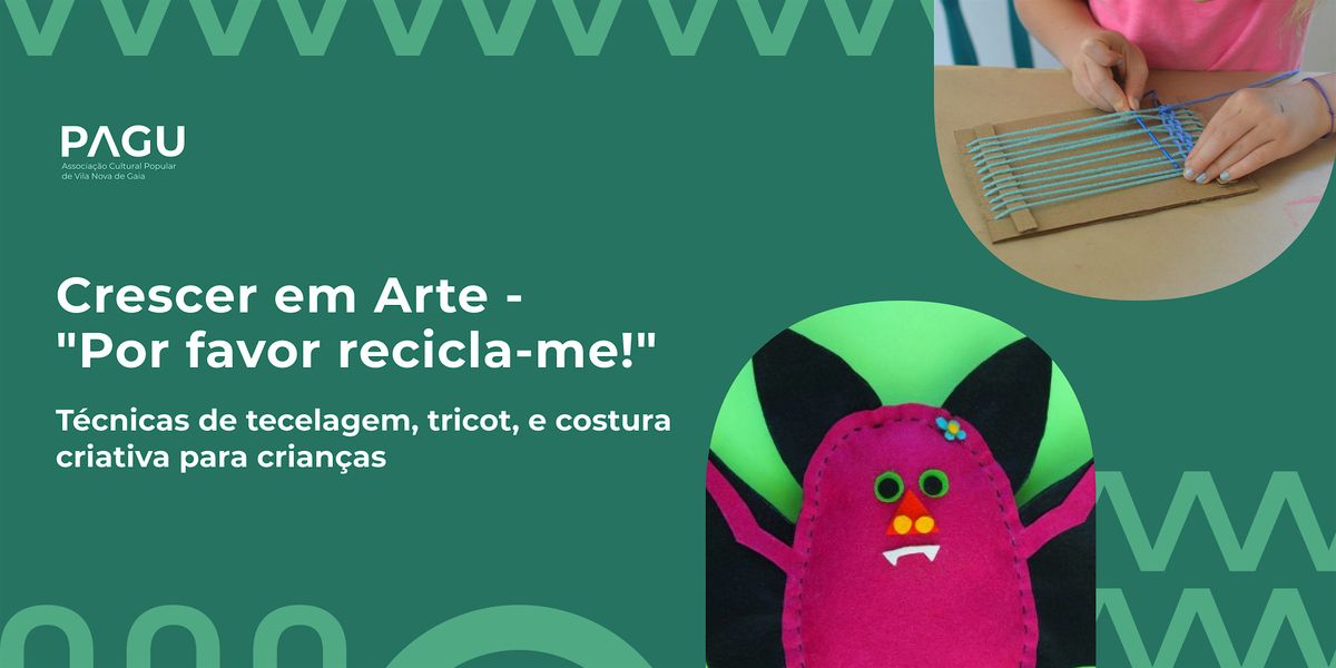 Crescer em Arte - \u2028"Por favor recicla-me!"