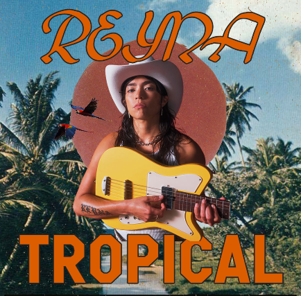 Reyna Tropical