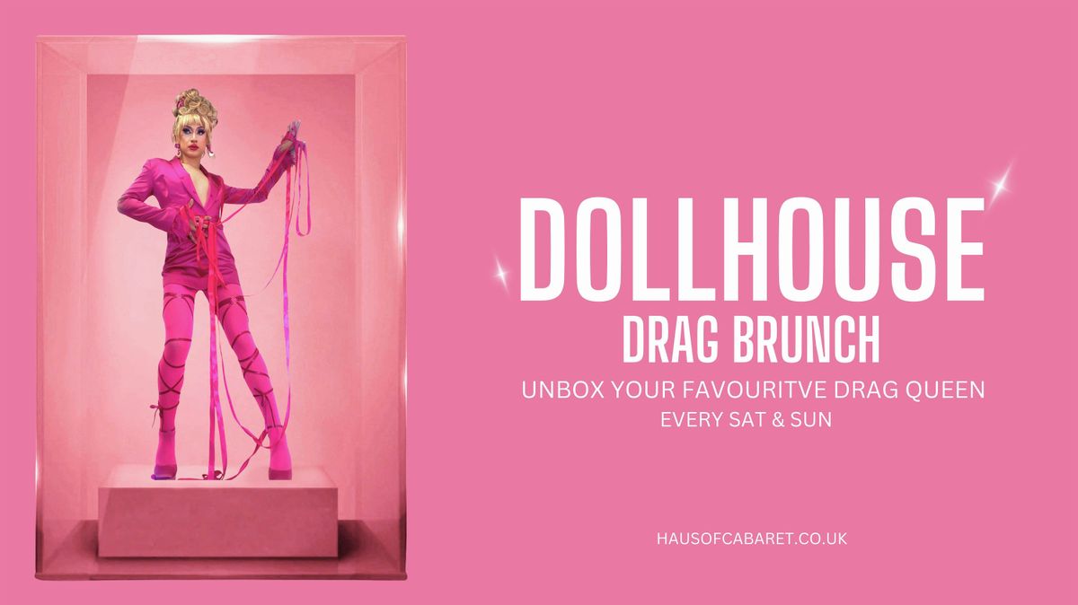 Dollhouse Drag Brunch at Haus of Cabaret Brighton