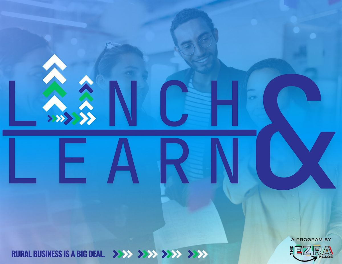 Lunch 'N' Learn with The EZRA Place