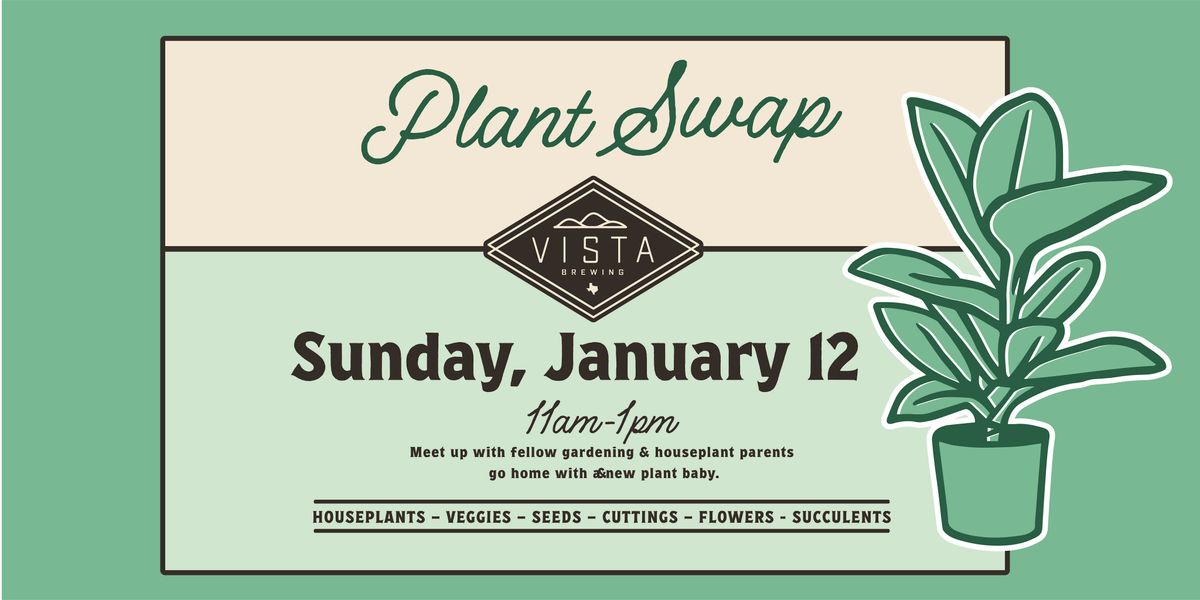 Plant Swap Hosted by Vista Brewing