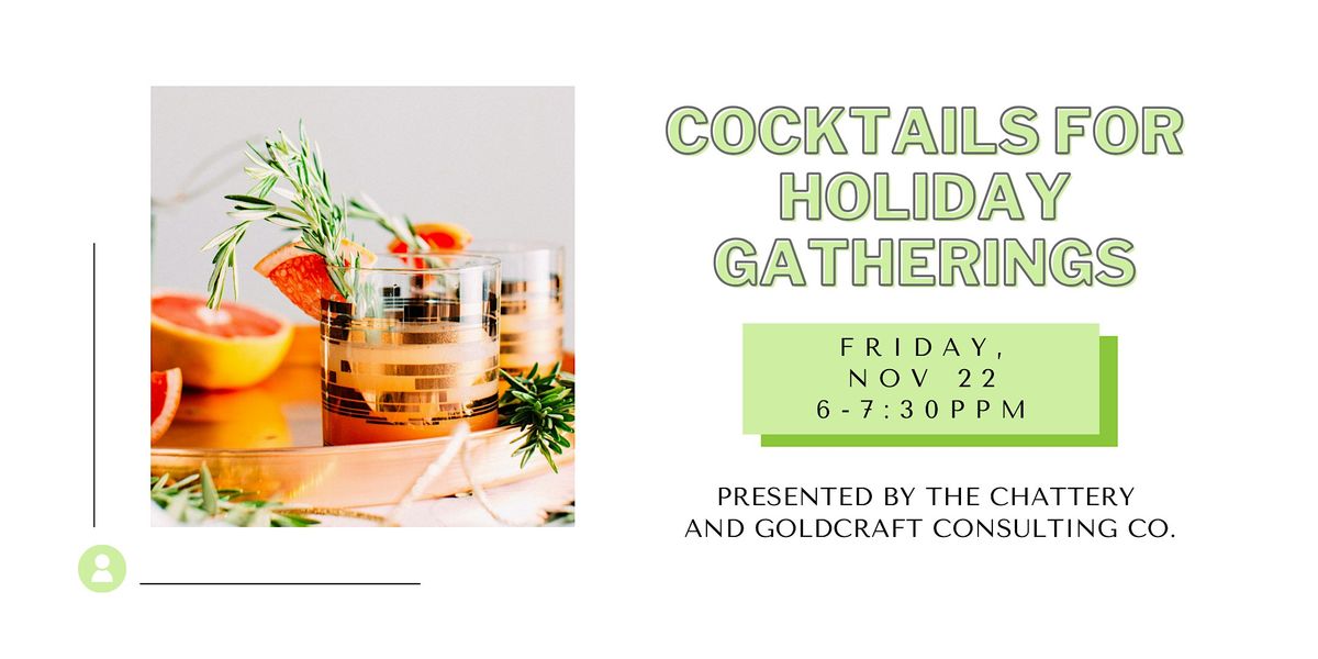 Cocktails for Holiday Gatherings - IN-PERSON CLASS