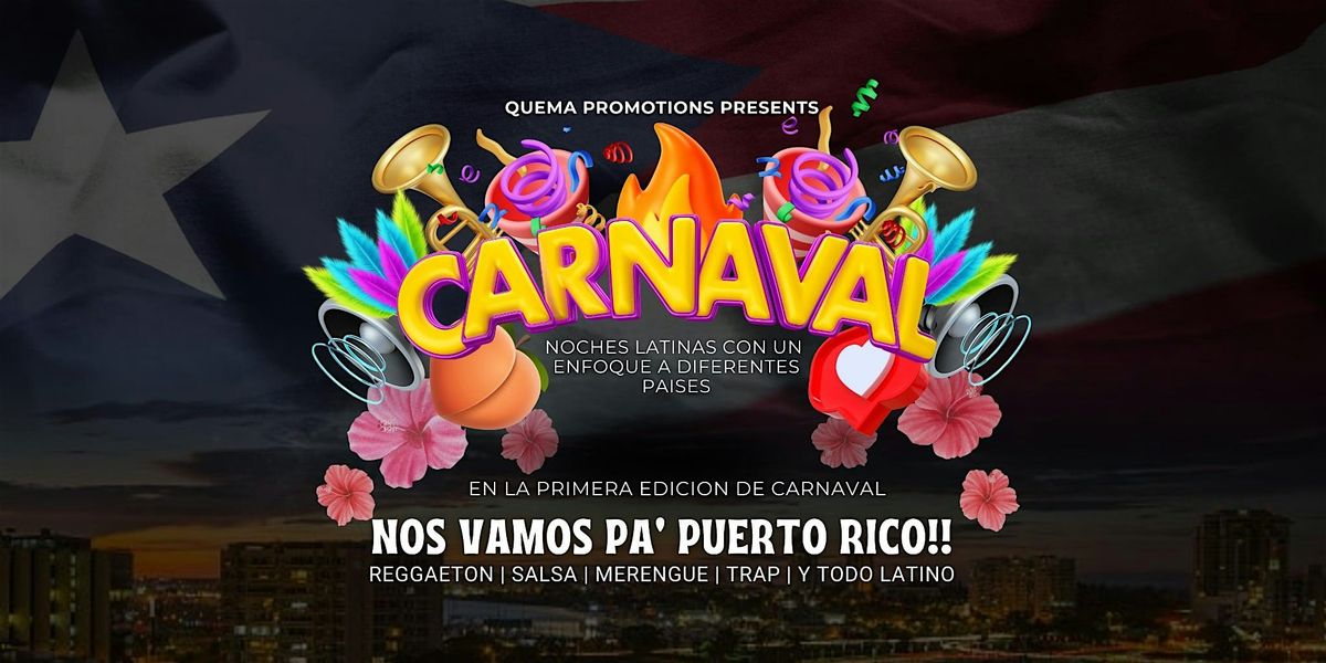 CARNAVAL! NOCHE LATINA (PUERTO RICO EDITION)
