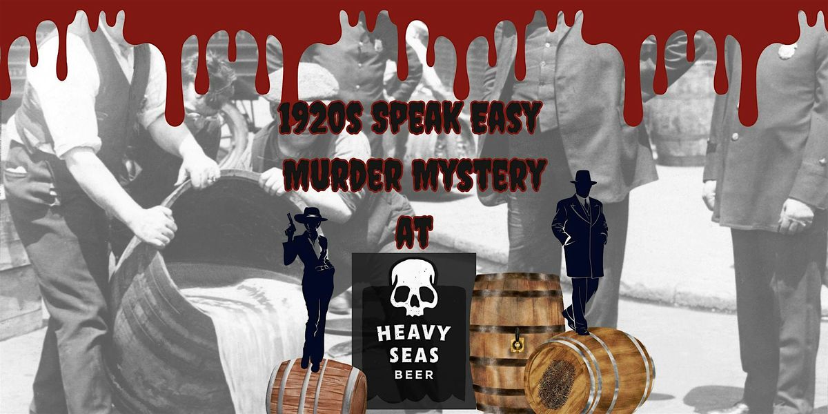 1920s Speakeasy M**der Mystery at Heavy Seas Beer