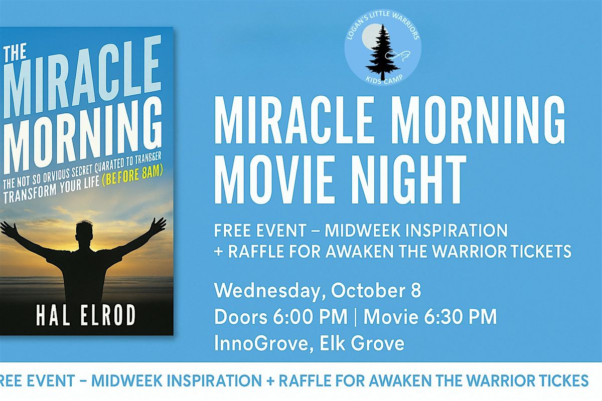 Miracle Morning Movie Night \u2013 Free Screening + Awaken the Warrior Preview