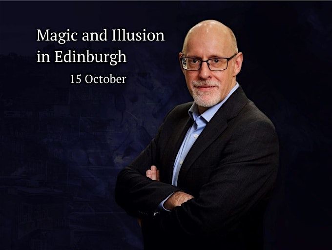 Magic and Illusion in Edinburgh by Richard Wiseman