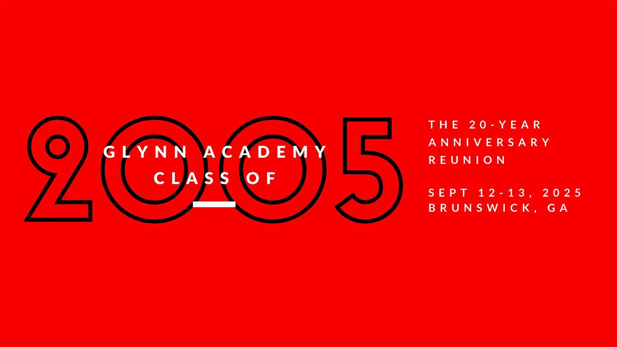 Glynn Academy Class of 2005 | 20 Year Reunion