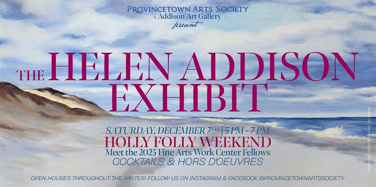 The Helen Addison Exhibit: Holly Folly Weekend