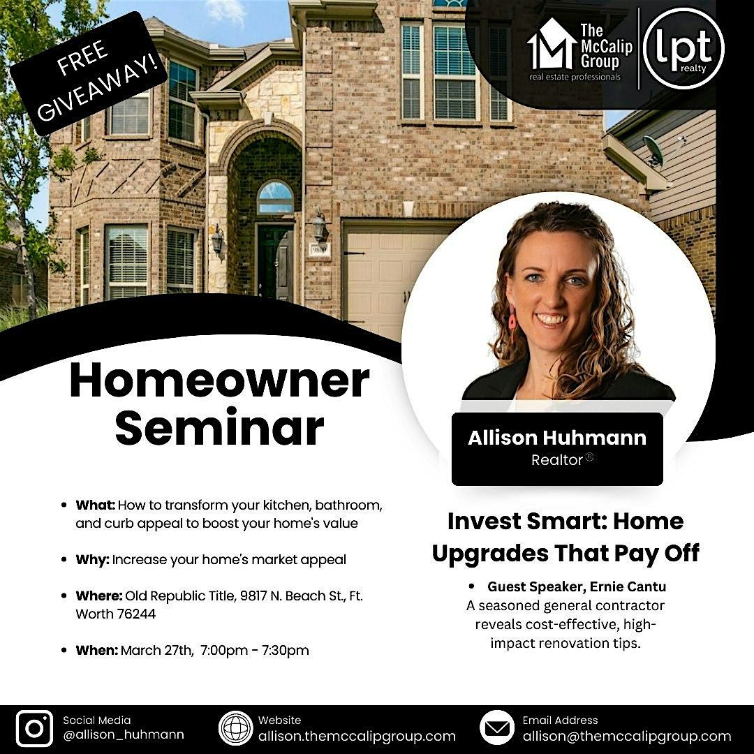 Homeowner Seminar. Invest Smart: Home Upgrades That Pay Off