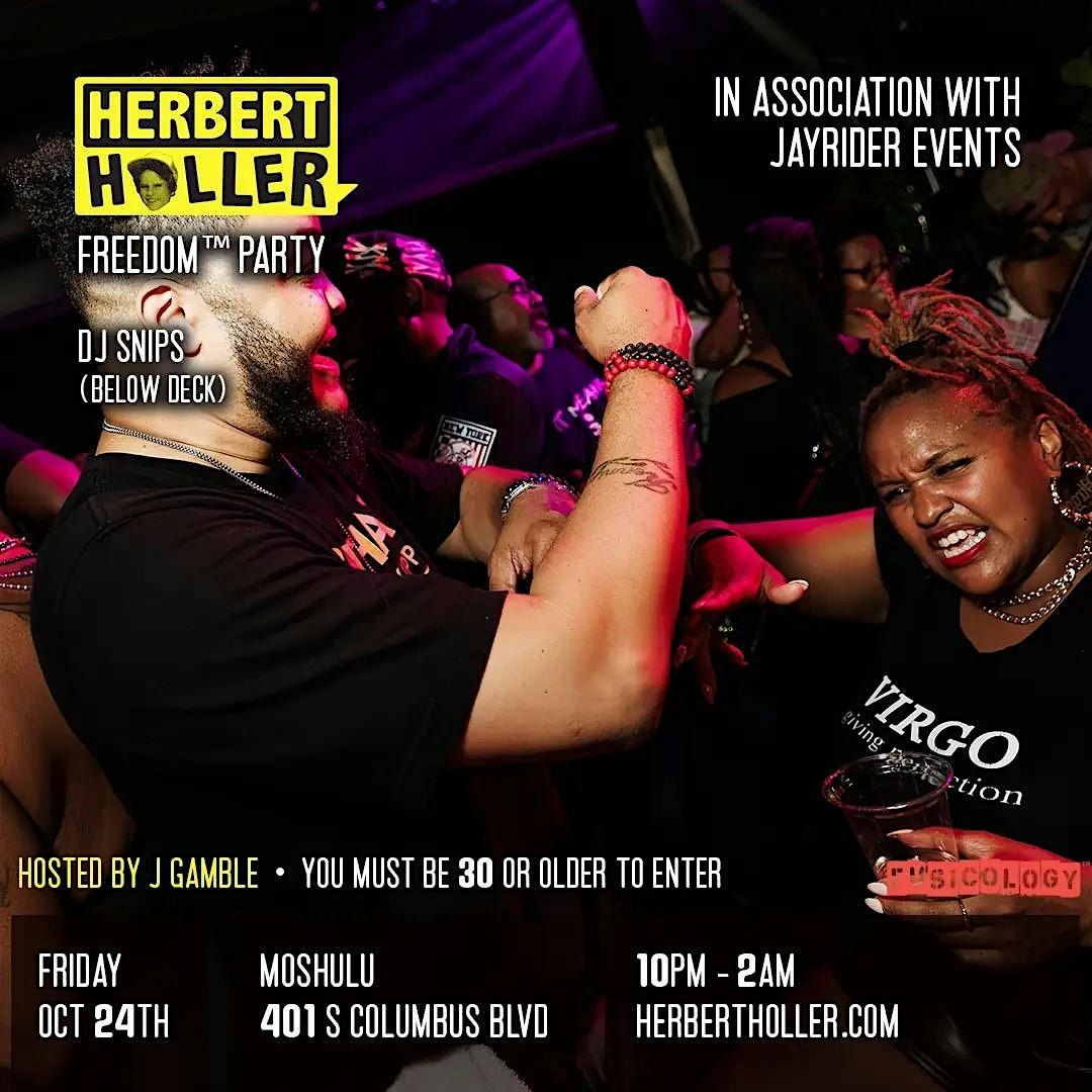 Herbert Holler\u2019s Freedom\u2122 Party PHL \u2013 Oct 24th! | MOSHULU BOAT PARTY